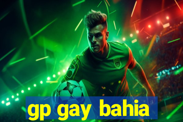 gp gay bahia